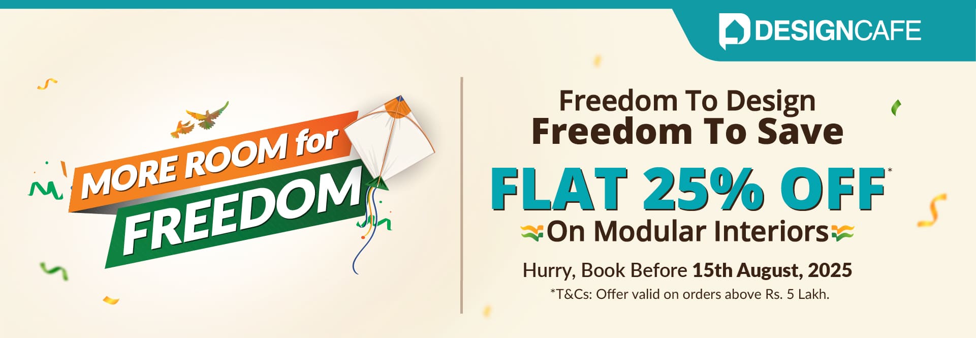 DesignCafe Freedom Special Offer: 25% OFF on Home Interiors.