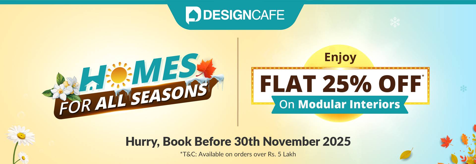 DesignCafe Freedom Special Offer: 25% OFF on Home Interiors.